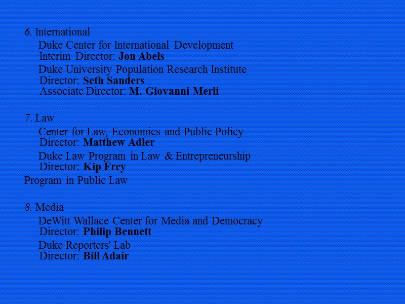 6. International      Duke Center for International Development Interim Director: